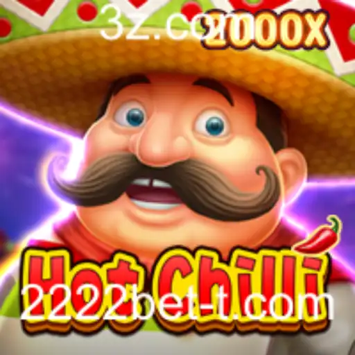 Descubra a Excitação do Jogo HotChilli na Plataforma 2222bet