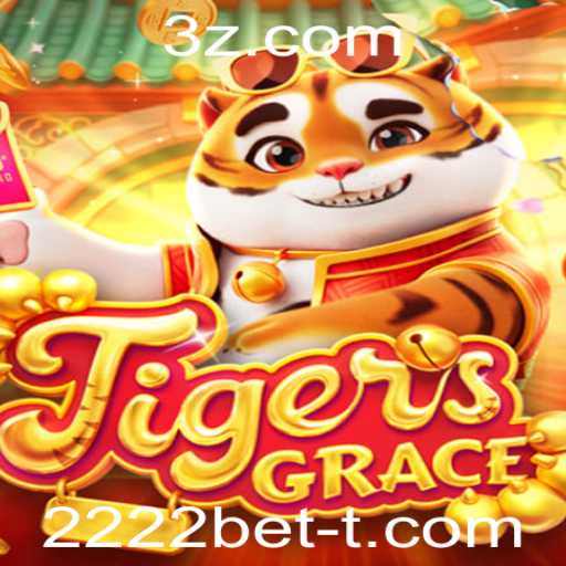 TigersGrace: Descubra o Jogo que Está Revolucionando o Entretenimento com 2222bet
