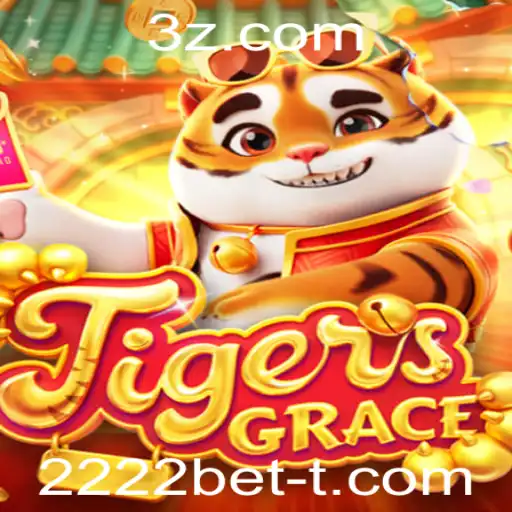 TigersGrace: Descubra o Jogo que Está Revolucionando o Entretenimento com 2222bet